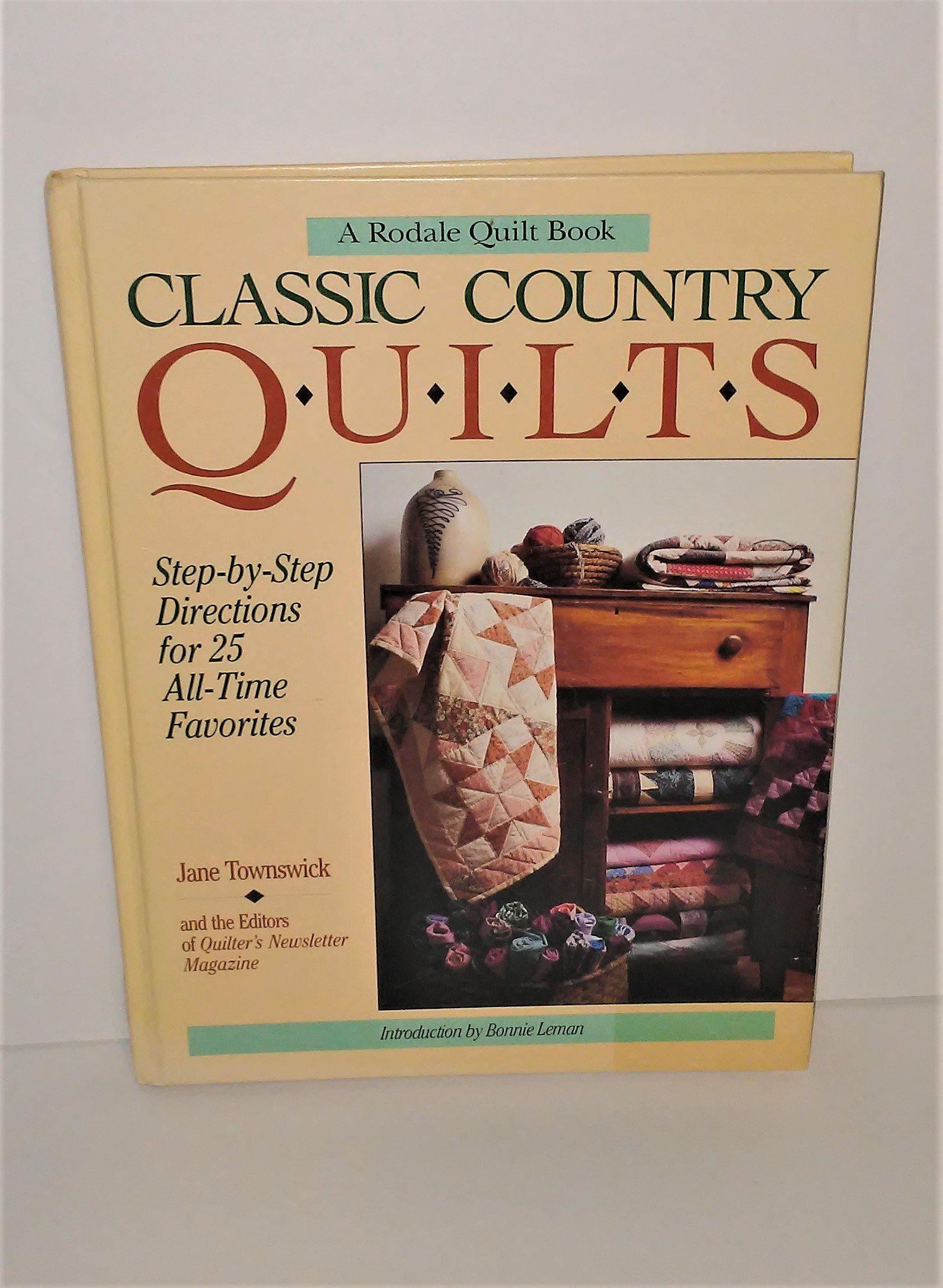 Classic Country Quilts by Rodale Quilt Books includes 25 all-time favorite  quilt patterns. Printed in 1993.