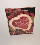 Great Works of Heart Craft Book from 1991 by Leisure Arts Hardcover First Printing - sandeesmemoriesandcollectibles.com
