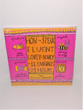 How to Speak Fluent LOVEY-DOVEY in 11 Languages in 24 Hours Book by Karen Salmansohn