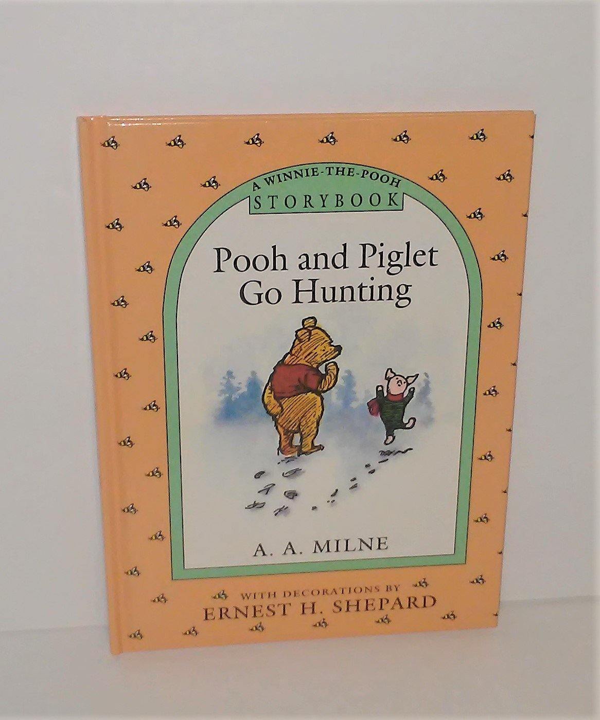 Pooh and Piglet Go Hunting - A Winnie the Pooh Storybook by A. A.