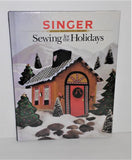 Singer SEWING FOR THE HOLIDAYS Book from 1994 Hardcover - sandeesmemoriesandcollectibles.com