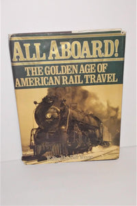 ALL ABOARD! The Golden Age of American Rail Travel Book from 1992 - sandeesmemoriesandcollectibles.com