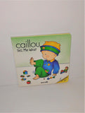 CAILLOU Tell Me What  - Lift The Flap Board Book Peek-A-Boo Series from 2000 - sandeesmemoriesandcollectibles.com