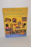 COUNTRY DOUGHCRAFT For Your Home Book by Linda Rogers FIRST PRINTING from 1998 - sandeesmemoriesandcollectibles.com