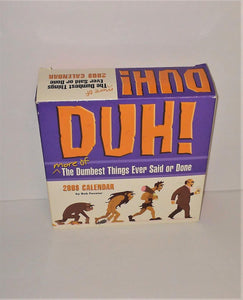 DUH! More of The Dumbest Things Ever Said or Done 2008 Collector Box Calendar - sandeesmemoriesandcollectibles.com