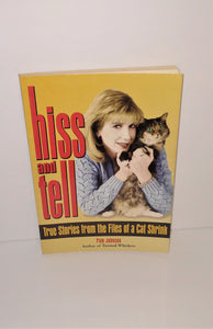 Hiss and Tell Book - True Stories from the Files of a Cat Shrink by Pam Johnson - sandeesmemoriesandcollectibles.com