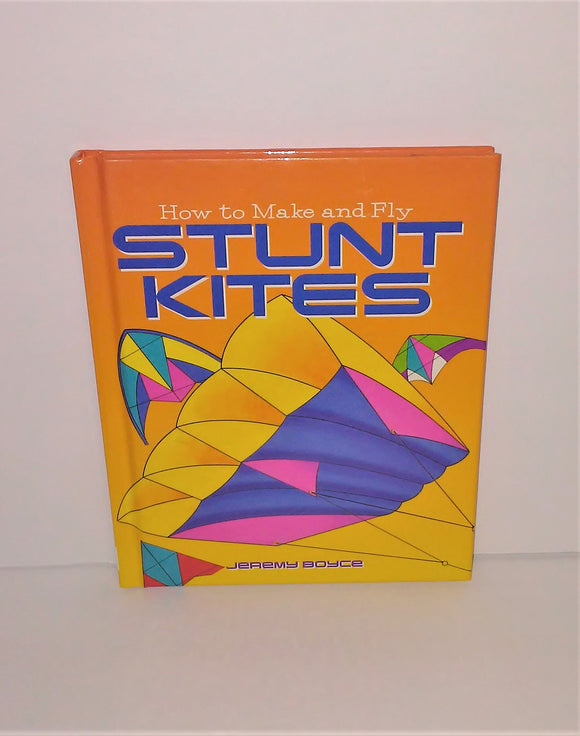How to Make and Fly STUNT KITES Book by Jeremy Boyce - sandeesmemoriesandcollectibles.com