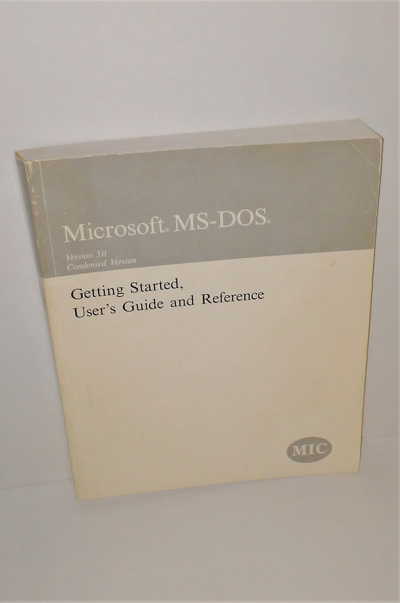 Microsoft MS-DOS Version 5.0 Condensed Version GETTING STARTED, USER'S GUIDE AND REFERENCE Book from 1991 - sandeesmemoriesandcollectibles.com