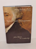 Revolutionary Management - John Adams on Leadership Book by Alan Axelrod , Ph.D. - sandeesmemoriesandcollectibles.com