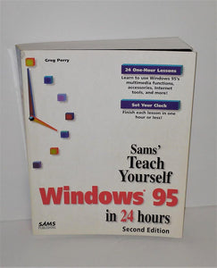 Vintage SAMS Teach Yourself Windows 95 in 24 Hours Book - Second Edition - by Greg Perry from 1997 - sandeesmemoriesandcollectibles.com