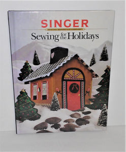 Singer SEWING FOR THE HOLIDAYS Book from 1994 Hardcover - sandeesmemoriesandcollectibles.com