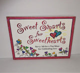 Sweet Smarts for Sweethearts - Savvy Advice & Fun Ideas for Celebrating Love Book from 2004 - sandeesmemoriesandcollectibles.com