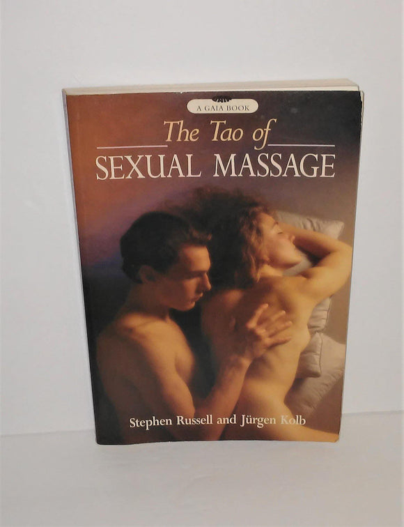 The Tao of Sexual Massage Book by Stephen Russell and Jurgen Kolb from 1992 - sandeesmemoriesandcollectibles.com