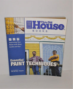 This Old House ESSENTIAL PAINT TECHNIQUES Book FIRST EDITION from 1999 - sandeesmemoriesandcollectibles.com